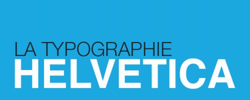 La typographie Helvetica