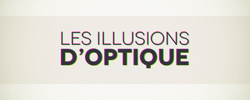 Les illusions d’optique