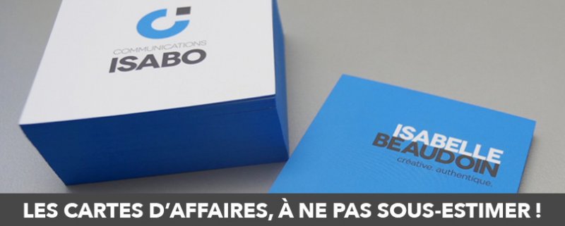 Les cartes d’affaires, à ne pas sous-estimer !