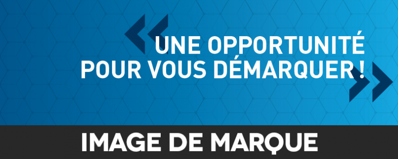 Une opportunité pour vous démarquer! | image de marque